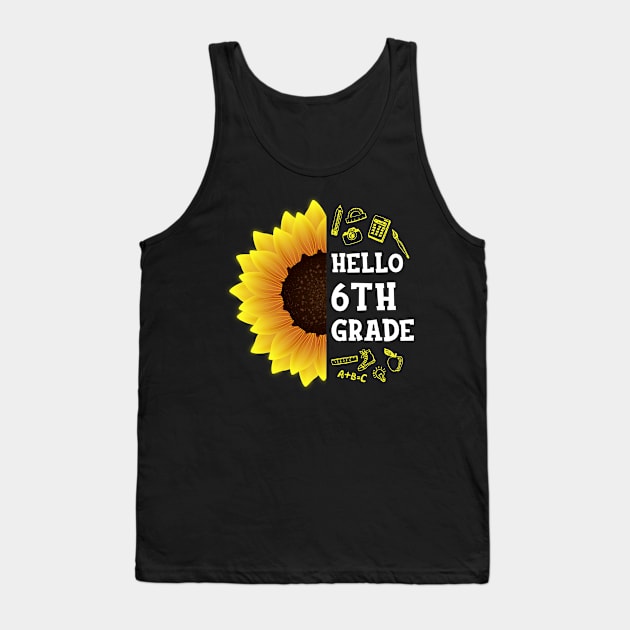 Hello Sixth Grade Shirt 6th Grade Back To School Sunflower Gift Tank Top by hardyhtud